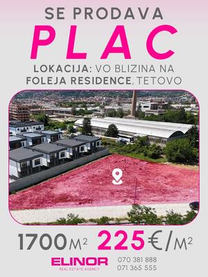 ◈Agencija ELINOR◈ vrshi prodazhba na plac so lokacija vo blizina na ''Foleja Residence, Tetovo.